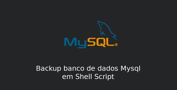 Script de backup de banco de dados Mysql